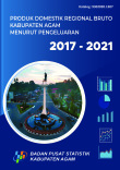 Produk Domestik Regional Bruto Kabupaten Agam Menurut Pengeluaran 2017-2021